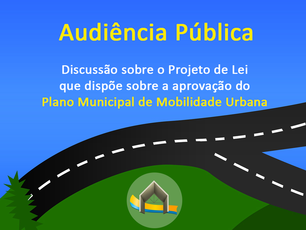 Câmara realizará Audiência Pública e discutirá o Plano Municipal de Mobilidade Urbana. 