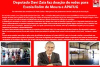 Deputado Davi Zaia faz doação de redes para Escola Rolim de Moura e APAFUG