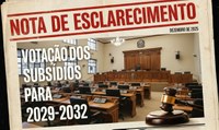 Nota de Esclarecimento - Votação dos Subsídios para 2029-2032