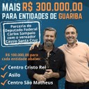 R$ 300 Mil para entidades de Guariba
