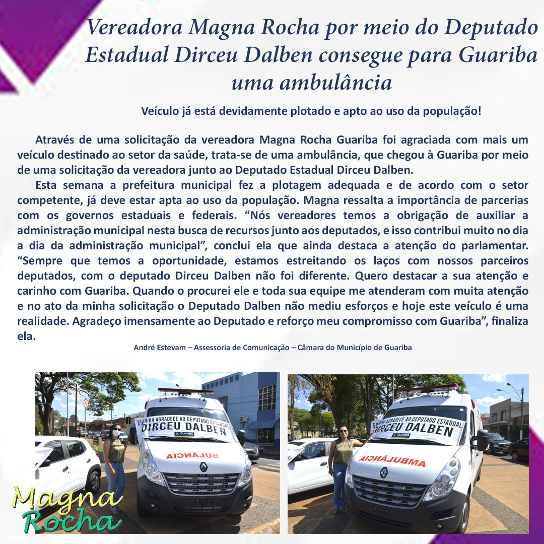 Vereadora Magna Rocha por meio do Deputado Estadual Dirceu Dalben consegue para Guariba uma ambulância