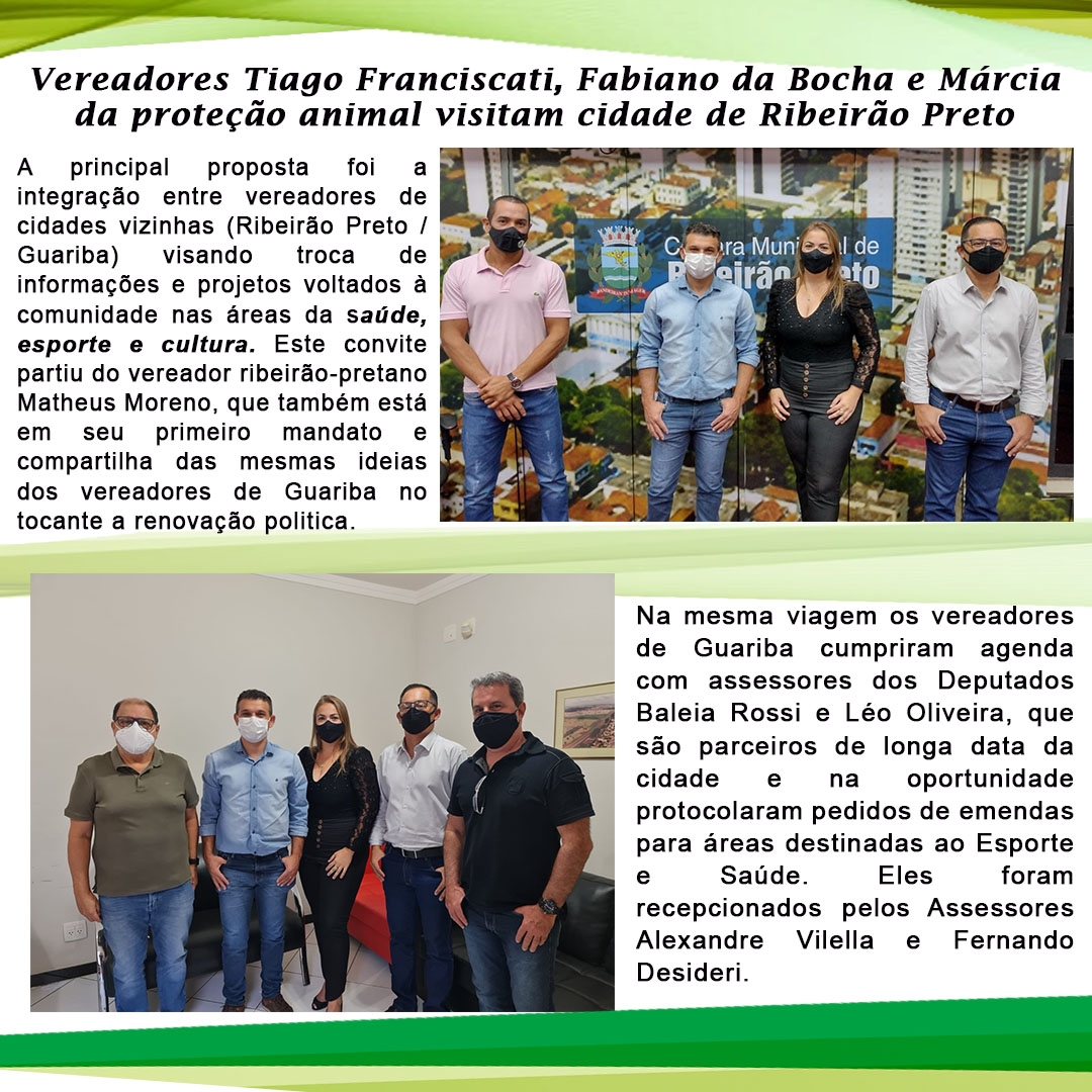 Vereadores Tiago Franciscati, Fabiano da Bocha e Márcia da Proteção* animal visitam cidade de Ribeirão Preto buscando integração e troca de informações entre parlamentares, além de protocolarem solicitações de recursos financeiros junto aos Deputados Léo 